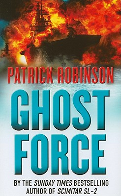 Ghost Force: an unputdownable action thriller that will set your pulse racing! [Mass Market Paperback] Robinson, Patrick