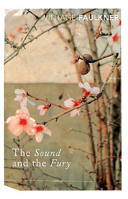 Sound and the Fury, The (Vintage Classics)