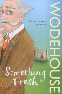 Something Fresh: (Blandings Castle)