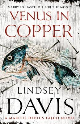 Venus in Copper: A Marcus Didius Falco Novel