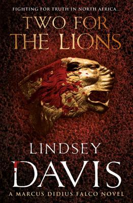 Two for the Lions: A Marcus Didius Falco Novel