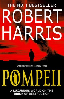 Pompeii: From the bestselling author of Conclave