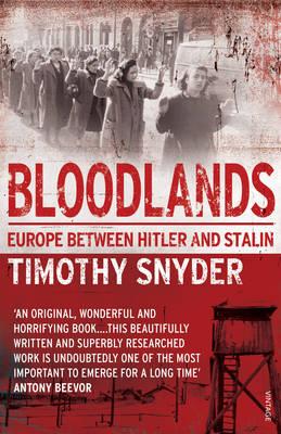 Bloodlands: Europe Between Hitler and Stalin