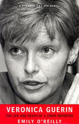 Image for Veronica Guerin: The Life and Death of a Crime Reporter Veronica Guerin: The Life and Death of a Crime Reporter
