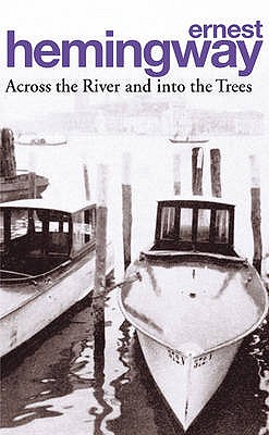 Image for Across the River and into the Trees (Arrow Classic) Across the River and into the Trees (Arrow Classic)