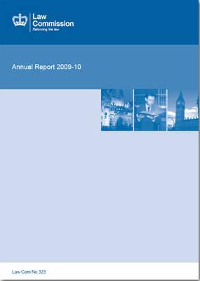 Law Commission (Great Britain) Annual Report: 44th, 2009-10 (Law Commission Report)