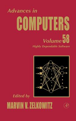 Advances in Computers: Volume 58 Highly Dependable Software