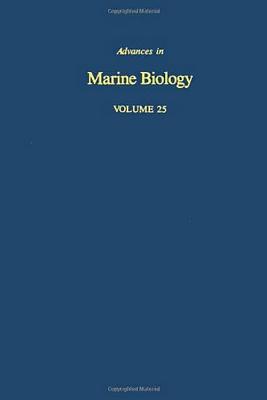 Advances in Marine Biology, Volume 25