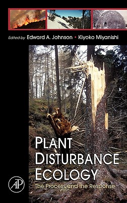 Plant Disturbance Ecology The Process And The Response