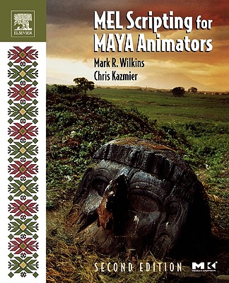 MEL Scripting for Maya Animators (The Morgan Kaufmann Series in Computer Graphics)