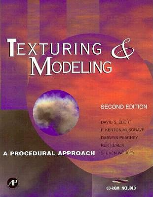 Image for Texturing and Modeling, Second Edition: A Procedural Approach (The Morgan Kaufmann Series in Computer Graphics)
