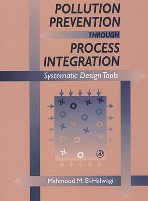 Pollution Prevention through Process Integration: Systematic Design Tools
