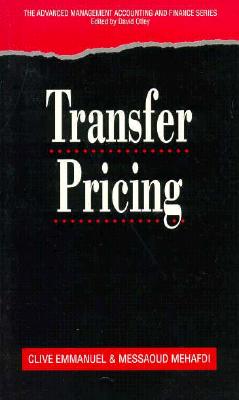 Transfer Pricing (ADVANCED MANAGEMENT ACCOUNTING AND FINANCE SERIES)