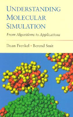 Understanding Molecular Simulation: From Algorithms to Applications
