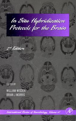In Situ Hybridization Protocols for the Brain (Volume 47) (International Review of Neurobiology, Volume 47)