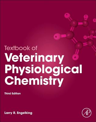 Image for Textbook of Veterinary Physiological Chemistry Textbook of Veterinary Physiological Chemistry
