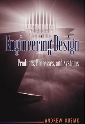 Engineering Design: Products, Processes, and Systems