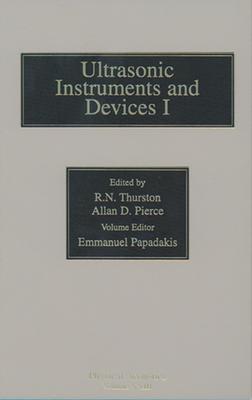 Ultrasonic Instruments and Devices I: Reference for Modern Instrumentation, Techniques, and Technology (Physical Acoustics, Vol. 23)