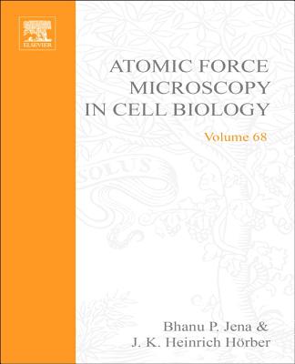 Atomic Force Microscopy in Cell Biology (Volume 68) (Methods in Cell Biology, Volume 68)