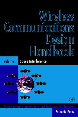 Wireless Communications Design Handbook: Space Interference: Aspects of Noise, Interference and Environmental Concerns