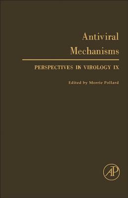 Image for Perspectives in Virology; Vol. IX : Antiviral Mechanisms Perspectives in Virology; Vol. IX : Antiviral Mechanisms