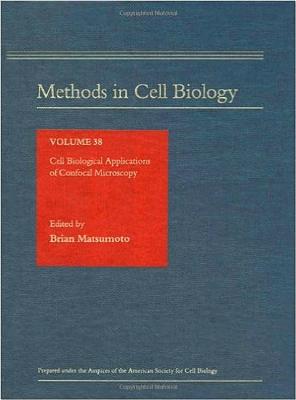 Methods in Cell Biology, Volume 38: Cell Biological Applications of Confocal Microscopy