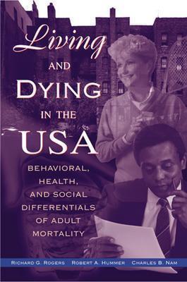 Living and Dying in the USA: Behavioral, Health, and Social Differentials of Adult Mortality