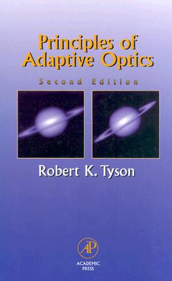 Principles of Adaptive Optics, Second Edition