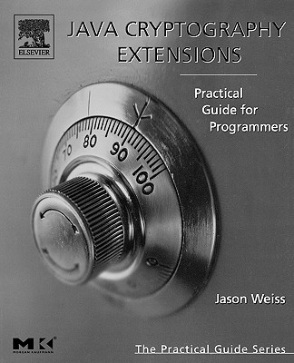 Image for Java Cryptography Extensions: Practical Guide for Programmers (The Practical Guides)