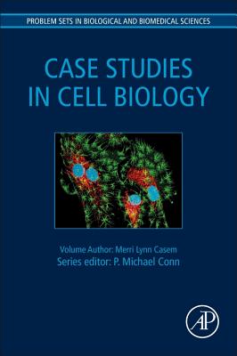 Case Studies in Cell Biology (Problem Sets in Biological and Biomedical Sciences)