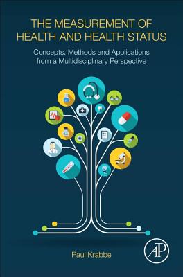The Measurement of Health and Health Status: Concepts, Methods and Applications from a Multidisciplinary Perspective