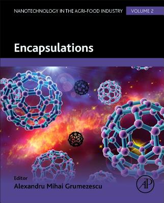 Encapsulations, Volume 2 (Nanotechnology in the Agri-Food Industry) Image for Encapsulations, Volume 2 (Nanotechnology in the Agri-Food Industry)