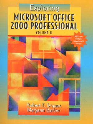 Exploring Microsoft Office Professional 2000 Volume 2