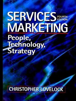Services Marketing: People, Technology, Strategy (4th Edition)
