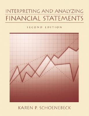 Interpreting and Analyzing Financial Statements (2nd Edition)