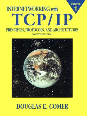 Internetworking with TCP/IP Vol.1: Principles, Protocols, and Architecture (4th Edition)