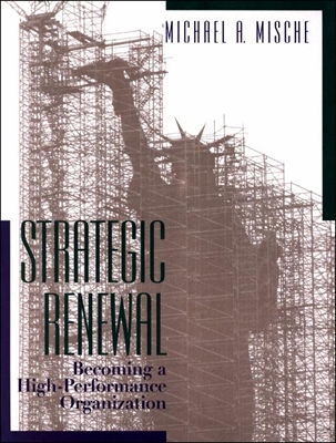 Strategic Renewal: Becoming a High-Performance Organization
