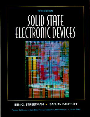 Solid State Electronic Devices (5th Edition)