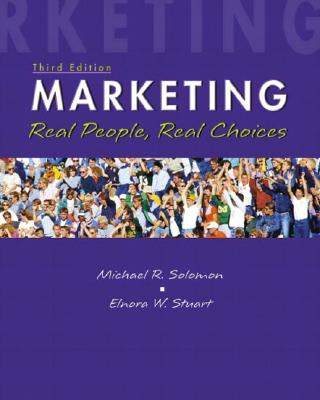 Marketing: Real People, Real Choices (3rd Edition)