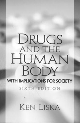 Drugs and the Human Body: With Implications for Society