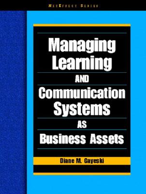 Managing Learning and Communication Systems As Business Assets