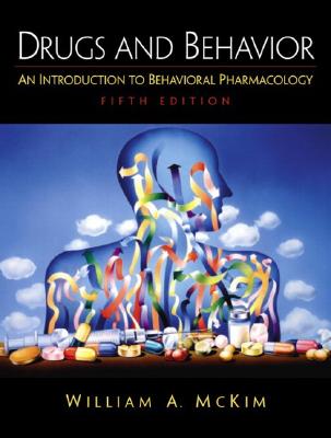 Image for Drugs and Behavior: An Introduction to Behavioral Pharmacology (5th Edition)