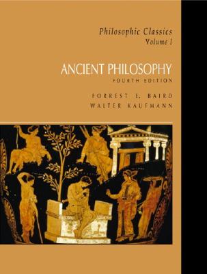 ANCIENT PHILOSOPHY Philosophic Classics Volume I