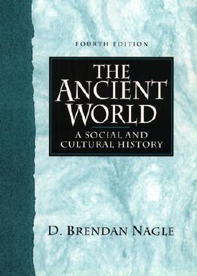 THE ANCIENT WORLD; A Social and Cultural History