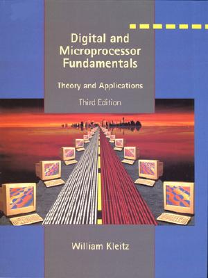 Digital and Microprocessor Fundamentals: Theory and Applications (3rd Edition)