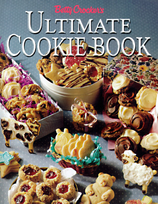 Betty Crocker's Ultimate Cookie Book