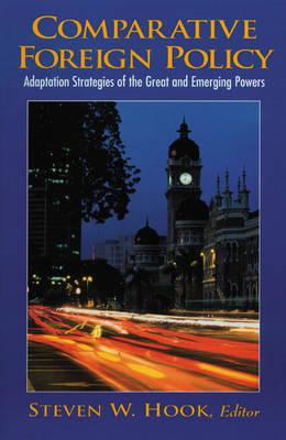Comparative Foreign Policy: Adaptation Strategies of the Great and Emerging Powers