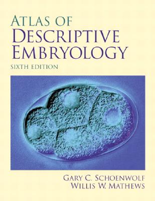 Atlas of Descriptive Embryology (6th Edition)