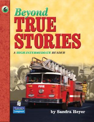 Beyond True Stories: A High-Intermediate Reader