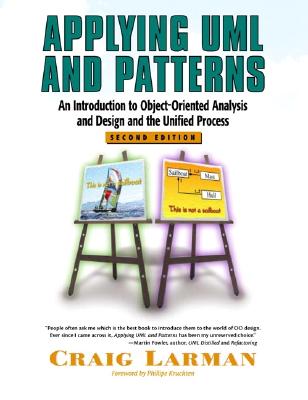 Image for Applying UML and Patterns: An Introduction to Object-Oriented Analysis and Design and the Unified Process (2nd Edition)